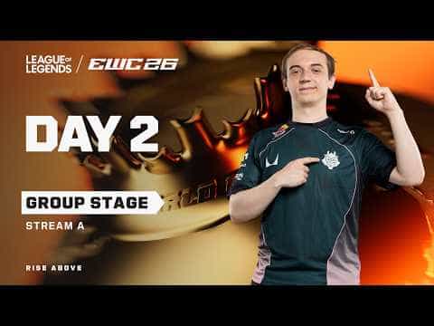 League of Legends at EWC 26 -  Day 2  - Group Stage -  Stream A